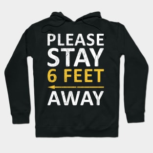 Please Stay 6 Feet Away Hoodie